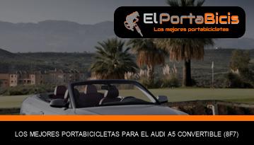 Los mejores portabicicletas para el Audi A5 Convertible (8F7)