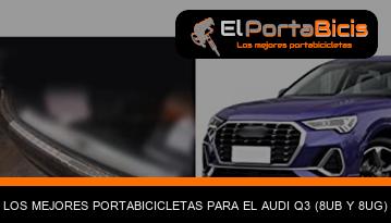 Los mejores portabicicletas para el Audi Q3 (8UB y 8UG)